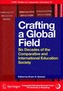 Crafting a Global Field - Six Decades of the Comparative and International Education Society