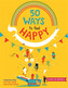 50 Ways to Feel Happy