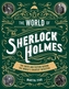 The World of Sherlock Holmes: The Facts and Fiction Behind t