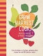Grow Harvest Cook