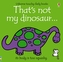 That's Not My Dinosaur