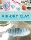 Make It With Air-Dry Clay