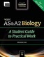 WJEC AS & A2 Biology: A Student Guide to Practical Work