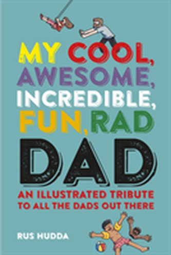 My Cool, Awesome, Incredible, Fun, Rad Dad