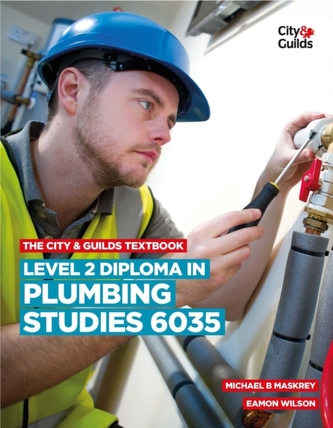 The City & Guilds Textbook: Level 2 Diploma in Plumbing Studies 6035