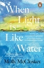 When Light Is Like Water