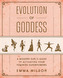 Evolution of Goddess