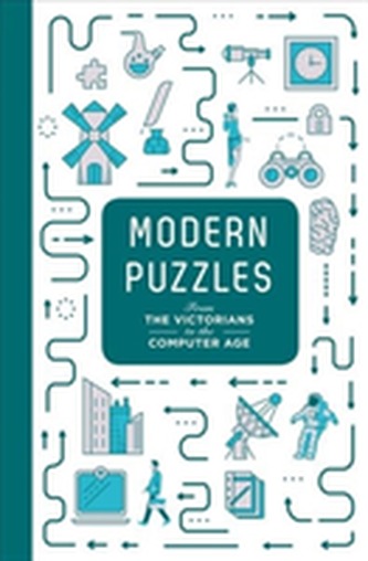 Modern Puzzles: From The Victorians to the Computer Age