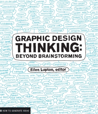 Graphic Design Thinking: Beyond Brainstorming