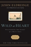 Wild at Heart Revised and   Updated