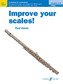 Improve your scales! Flute Grades 1-3