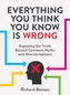 Everything You Think You Know is Wrong