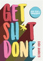 Get Sh*t Done