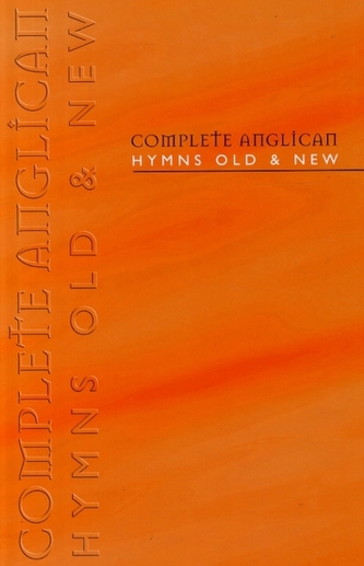 Complete Anglican Hymns Old and New
