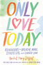 Only Love Today