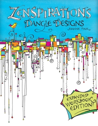 Zenspirations Dangle Designs, Expanded Workbook Edition