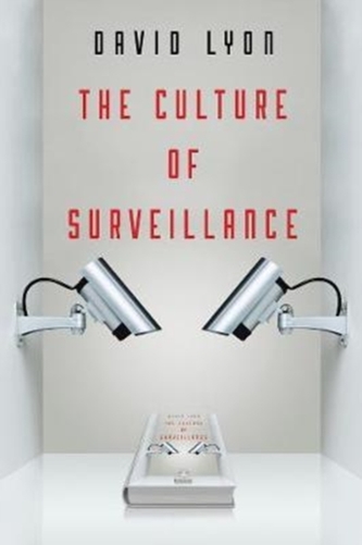 The Culture of Surveillance