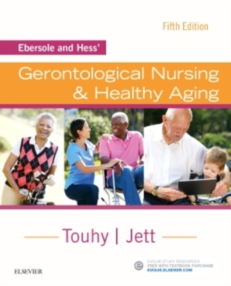 Ebersole and Hess' Gerontological Nursing & Healthy Aging