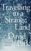 Travelling in a Strange Land