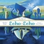 Echo Echo: Reverso Poems About The Greek Myths