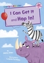 I Can Get It and Hop In! (Early Reader)