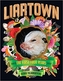 Liartown Usa: The First Four Years