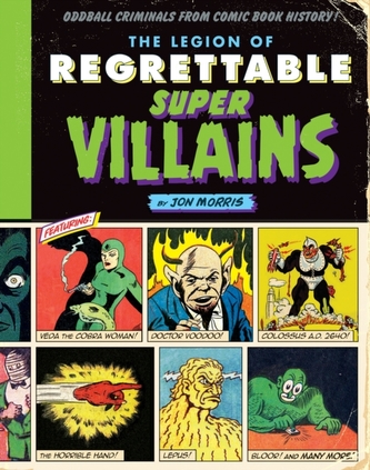 The Legion Of Regrettable Supervillains