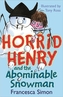 Horrid Henry and the Abominable Snowman