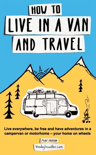 How to Live in a Van and Travel