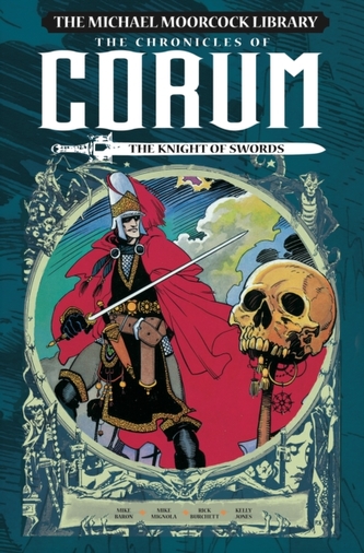 The Michael Moorcock Library: The Chronicles of Corum Volume 1 - The Knight of Swords