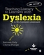 Teaching Literacy to Learners with Dyslexia