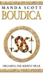 Boudica:Dreaming The Serpent Spear