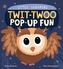 Twit-twoo Pop-up Fun