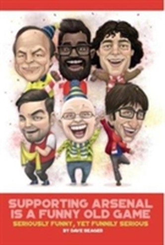 Supporting Arsenal Is a Funny Old Game