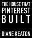 The House that Pinterest Built