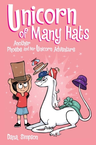 Unicorn of Many Hats  (Phoebe and Her Unicorn Series Book 7)