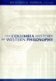 The Columbia History of Western Philosophy