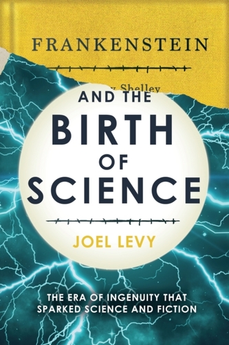 Frankenstein and the Birth of Science