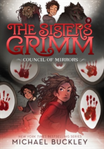 The Council of Mirrors (The Sisters Grimm #9): 10th Anniversary E