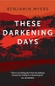 These Darkening Days
