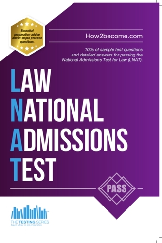 How to Pass the Law National Admissions Test (LNAT): 100s of Sample Questions and Answers for the National Admissions Te
