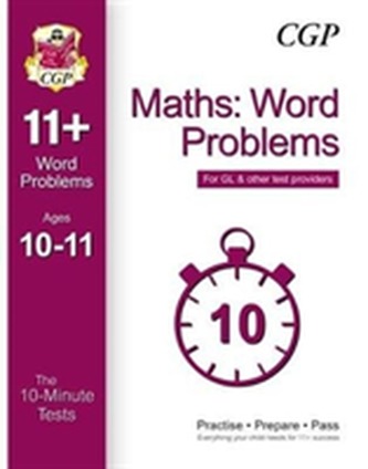 10-Minute Tests for 11+ Maths: Word Problems Ages 10-11 - for GL & Other Test Providers