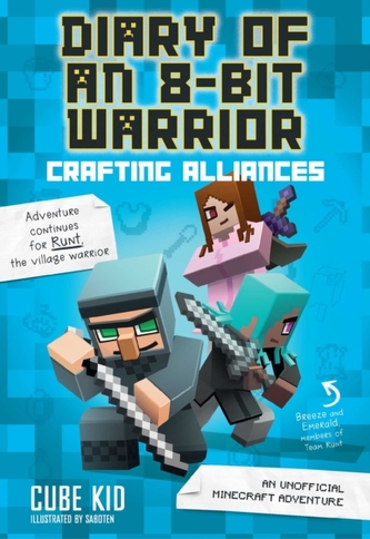 Diary of an 8-Bit Warrior: Crafting Alliances (Book 3 8-Bit Warrior series)