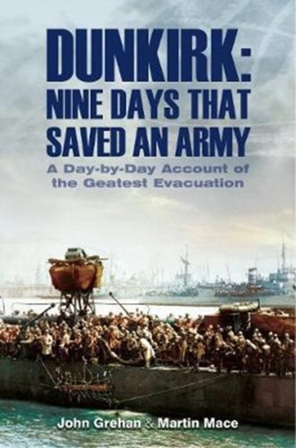Dunkirk Nine Days That Saved an Army