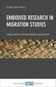 Embodied research in migration studies