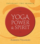 Yoga, Power, and Spirit