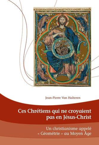 Ces Chretiens qui ne croyaient pas en Jesus-Christ
