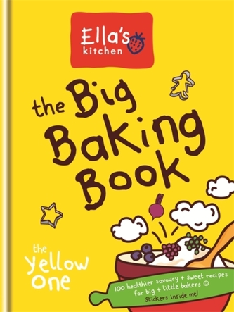 Ella's Kitchen: The Big Baking Book
