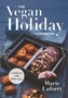 The Vegan Holiday Cookbook