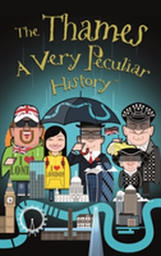 The Thames, A Very Peculiar History